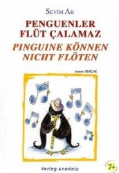 Sevim Ak: Pinguine können nicht flöten